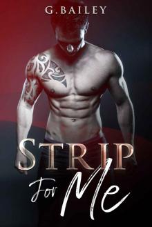 Strip for Me: Part Four (Reverse Harem Serial Book 4)