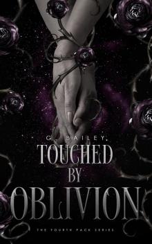Touched by Oblivion (The Fourth Pack Series Book 1)