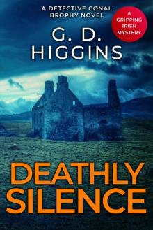DEATHLY SILENCE: Gripping Irish Crime Mystery - Detective Conal Brophy Book 2 (Detective Conal Brophy Crime Thrillers)