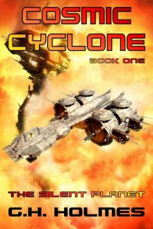 The Silent Planet: A Space Opera (Cosmic Cyclone Series, Book 1) The Silent Planet: A Space Opera (Cosmic Cyclone Series, Book 1)