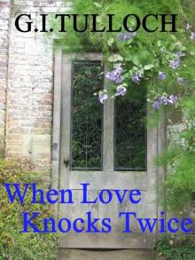 When Love Knocks Twice (A Contemporary Love Story)