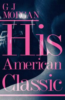 His American Classic (Part 1) His American Classic (Part 1)