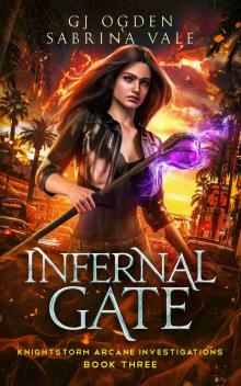 Infernal Gate (Knightstorm Arcane Investigations Book 3)