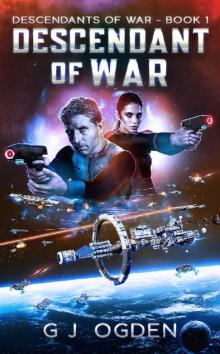 Descendant of War: A Military Sci-Fi Adventure (Descendants of War Book 1)