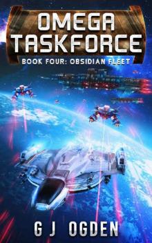 Obsidian Fleet: A Military Sci-Fi Series (Omega Taskforce Book 4) Obsidian Fleet: A Military Sci-Fi Series (Omega Taskforce Book 4)