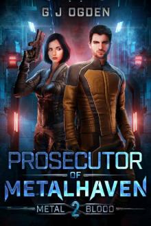 Prosecutor of Metalhaven (Metal and Blood Book 2)