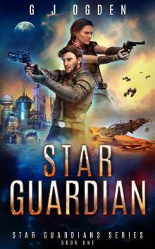 Star Guardian: A Space Opera Adventure (Star Guardians Book 1) Star Guardian: A Space Opera Adventure (Star Guardians Book 1)