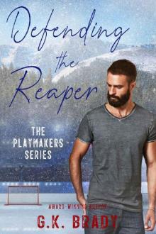 Defending the Reaper: A Standalone Steamy Sports Romance (The Playmakers Series Hockey Romances Book 5)