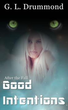After the Fall: Good Intentions