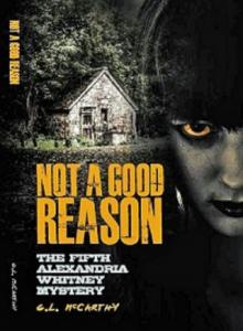 Not A Good Reason (Alexandria Whitney Mystery)