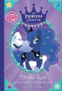 Princess Luna and the Festival of the Winter Moon Princess Luna and the Festival of the Winter Moon
