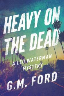 Heavy on the Dead Heavy on the Dead
