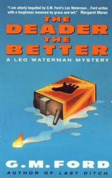 The Deader the Better The Deader the Better