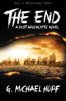 The End: A Post Apocalyptic Novel