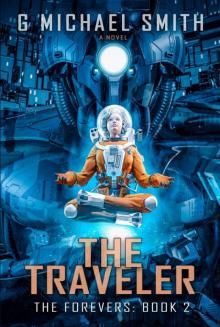 The Traveler (The Forevers Book 2) The Traveler (The Forevers Book 2)