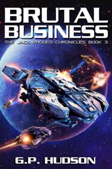 Brutal Business (The Jack Rhodes Chronicles Book 3)