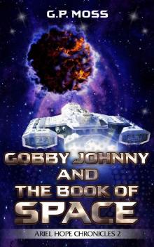 Gobby Johnny and The Book of Space: Ariel Hope Chronicles 2
