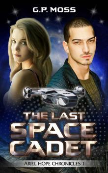 The Last Space Cadet: Ariel Hope Chronicles 1