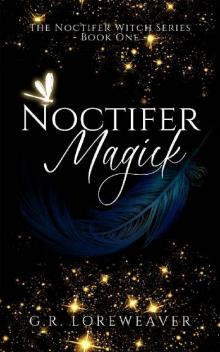 Noctifer Magick (Noctifer Witch Series Book 1)