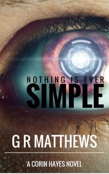 Nothing Is Ever Simple (Corin Hayes Book 2)