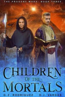 Children of the Mortals (The Progeny Wars Book 3)