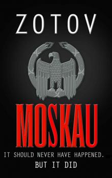 Moskau (an Alternative History Thriller)