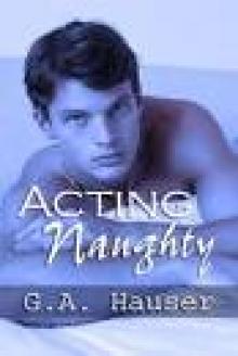 Acting Naughty Book 1 of the Action! Series