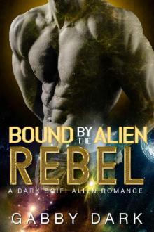 Bound by the Alien Rebel (Zunatorian Warriors Book 4): A Warrior Assassin Alien Romance