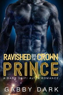 Ravished by the Crown Prince Ravished by the Crown Prince