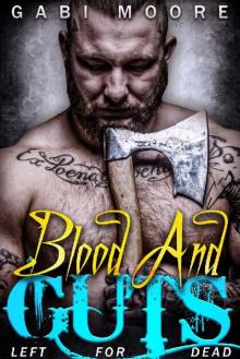 Blood and Guts - Left for Dead: A Romantic Suspense