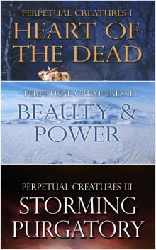 Perpetual Creatures, Volumes 1-3: A Vampire and Ghost Thriller Series
