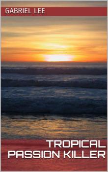 Tropical Passion Killer (No-one said it would be easy. Book 1)
