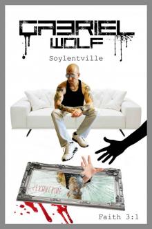 Soylentville: (Faith 3/1.)