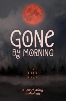 Gone by Morning