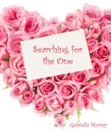 Searching for the One Searching for the One