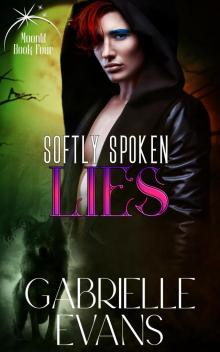 Softly Spoken Lies (Moonlit Book 4) Softly Spoken Lies (Moonlit Book 4)