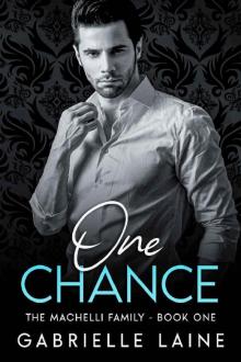 One Chance: The Machelli Family - Book 1