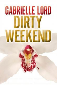 Dirty Weekend Dirty Weekend