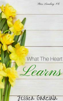 What The Heart Learns