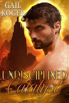 Undisciplined Catalyst Undisciplined Catalyst