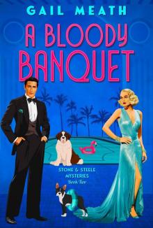 A Bloody Banquet (Stone & Steele Mysteries, #2)