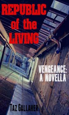 Republic of the Living (Novella): Vengeance