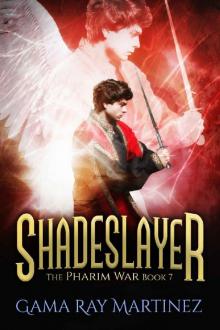 Shadeslayer (Pharim War Book 7)