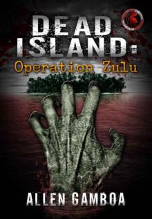 Operation Zulu | Book 1 | Dead Island [Operation Zulu]