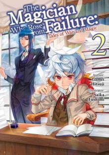 The Magician Who Rose From Failure: Volume 2