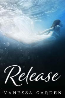 Release (The Submerged Sun, #3)