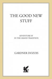 The Good New Stuff