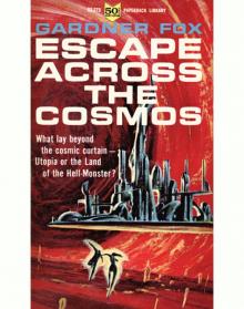Escape Across the Cosmos Escape Across the Cosmos