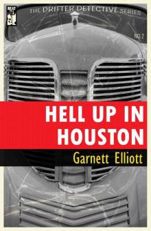 Hell Up in Houston (The Drifter Detective Book 2)