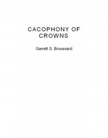 Cacophony of Crowns